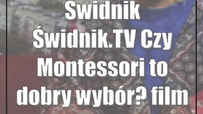 Świdnik: Świdnik. TV: Czy Montessori to dobry wybór? (film)