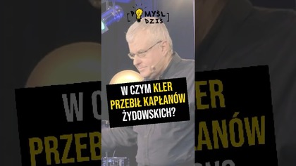  W czym kler przebił kapłanów żydowskich? #PomyślDziś odc.  2201