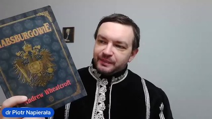 HABSBURGOWIE wg Andrew Wheatcrofta RECENZJA KSIĄŻKI dr Piotr Napierała