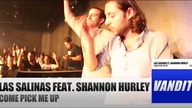 Las Salinas feat.  Shannon Hurley - Come Pick Me Up