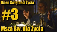 Dzień Świętości Życia - Msza Święta dla Życia #3 - Kazanie ks. Tomasz Kancelarczyk -  BMS Pro Life