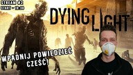 Apokalipsa ZOMBIE: Dying Light! - Stream #2