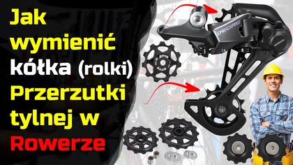 Jak wymienić Kółka (rolki) w tylnej przerzutce roweru
