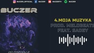Buczer - Moja Muzyka feat Sadey prod.  MeloBeats