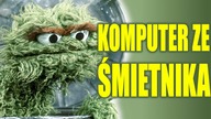 Komputer ze śmietnika (dosłownie) party edition