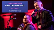 Raat Christmas Ki - live cover by Michal Rudas