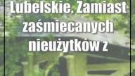 Lubelskie.  Zamiast zaśmiecanych nieużytków zielony raj dla aktywnych