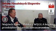 Polska z WĘGLA bogata ! - Wojciech Papis przedsiębiorca i prezes Stow.  Obywatele i Sprawiedliwość