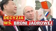 Chiny sprowadziły Putina do parteru.  Jest DECYZJA w sprawie broni jądrowej