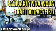 Milion ton radioaktywnej wody trafi do Pacyfiku.  Japonia ogłosiła plan działania
