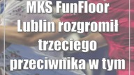 MKS FunFloor Lublin rozgromił trzeciego przeciwnika w tym sezonie [zdjęcia]
