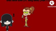 Luan Loud Error (Ft.  Lucy Loud) [Part 11]