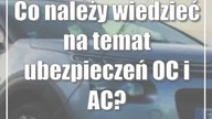Co należy wiedzieć na temat ubezpieczeń OC i AC?