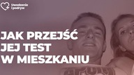 Jak przejść jej test w mieszkaniu