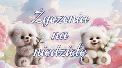 Życzenia na niedzielę 