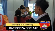Kambodża - Wesele 15-ki w Kambodży (odc.  147)