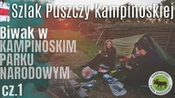  Gł&oacute;wny Szlak Puszczy Kampinoskiej + spanie w Parku Narodowym cz.  1 - na Około