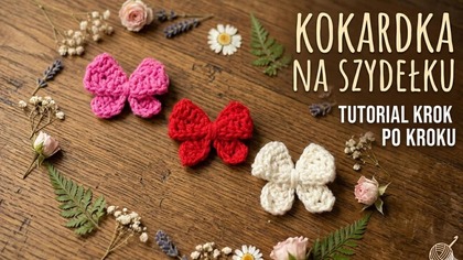 Urocza Ozdoba Z Włóczki  Tutorial Na Szydełkową Kokardkę #670 PL/ENG