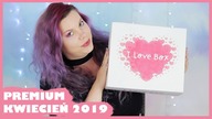 UNBOXING: I LOVE BOX KWIECIEŃ 2019 ( PREMIUM )