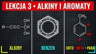 LEKCJA 3 | ORGANICZNA | ALKINY I AROMATYCZNE | ORTO META PARA | Kurs maturalny