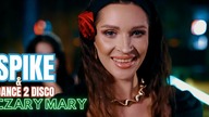 SPIKE & Dance 2 Disco - Czary Mary ( Nowość Disco Polo 2024 )