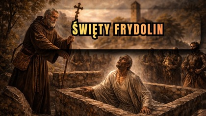 Woda zmieniła bieg - święty Frydolin (6 marca)