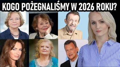 Zmarli w 2026 roku.  Jak i dlaczego zmarły te znane osoby?