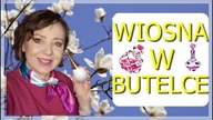 ELEGANCKIE, KOBIECE  PERFUMY  NA WIOSNĘ W RÓŻNYCH CENACH.