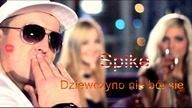 █▬█ █ ▀█▀  Spike - Dziewczyno Nie Bój Się [2005]