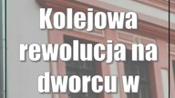 Kolejowa rewolucja na dworcu w Lubartowie