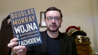 Douglas Murray Wojna z Zachodem - recenzja książki - dr Piotr Napierała