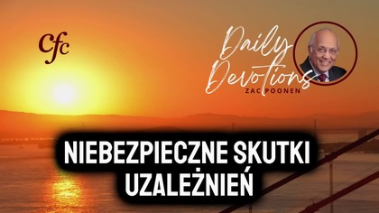 Zac Poonen - Niebezpieczne skutki uzależnień