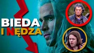 WIEDŹMIN ZA 50 GROSZY.  Bieda, nędza i stare problemy, czyli NETFLIX GOTOWY NA KLĘSKĘ (The Witcher)