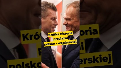 Krótka historia przyjaźni polsko-węgierskiej  #Polska #Węgry #Tusk #Magyar #wybory #polityka