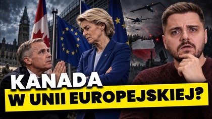 Kanada wejdzie do Unii Europejskiej? Rosyjskie drony przy polskiej granicy! Alarm na rynkach
