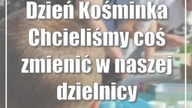 #Lublin.  Dzień Kośminka Chcieliśmy coś zmienić w naszej dzielnicy