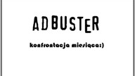 AdBuster - konfrontacja miesiąca