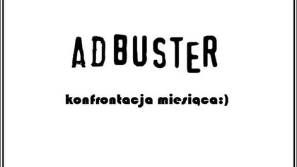 AdBuster - konfrontacja miesiąca