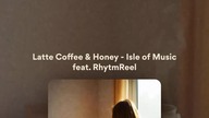 Latte Coffee & Honey, youre my morning sweet energy 