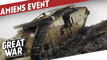 Amiens100 - Fan Meeting At Tank Museum Bovington I THE GREAT WAR Announcement
