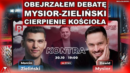 OBEJRZAŁEM DEBATE MYSIOR-ZIELINSKI.  CIERPIENIE KOSCIOŁA