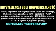 KRYSTALIZACJA SOLI, OCHŁADZANIE | Zadanie 4. 1. 20.  ile gramów NaCl wykrystalizuje..| Legendarny Zbiór