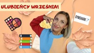 ULUBIEŃCY WRZEŚNIA!/ CZYLI MOJE NOWE ODKRYCIA!
