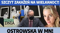 Szczyt zakażeń na Wielkanoc?! Kolejne kraje wstrzymują szczepienia! Co z Polską? Ostrowska w MN!