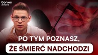 TAK WYGLĄDA CZŁOWIEK PRZED ŚMIERCIĄ.  PO TYM POZNASZ, ŻE TO KONIEC