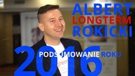 PODSUMOWANIE ROKU 2016: Albert Rokicki, longterm.pl