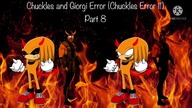 Chuckles And Giorgi Error (Chuckles Error 11) Part 8n (360P)