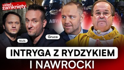 NAWROCKI I INTRYGA Z RYDZYKIEM.  APARTAMENTY I UPADEK ABW | UKŁAD ZAMKNIĘTY