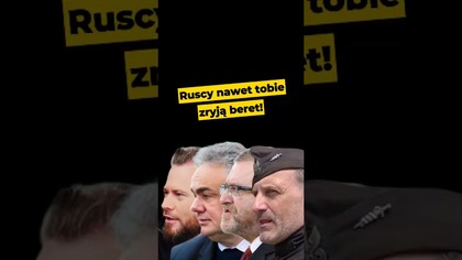 Ruscy nawet tobie zryją beret! #Sakiewicz #Putin #Rosja #Stanowski #Olszewski #Braun #Konfederacja
