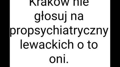Kraków nie głosuj na nich.